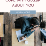How to Cope With Gossip About You Pinterest Pin
